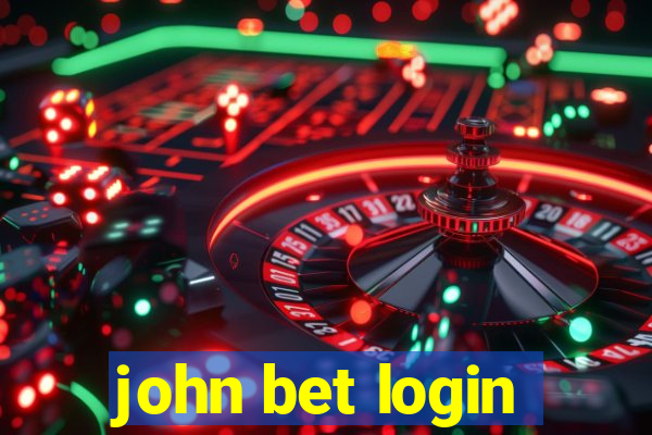 john bet login